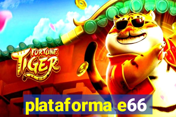 plataforma e66